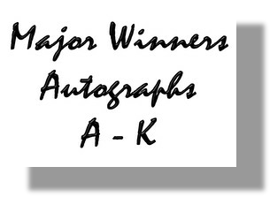 MAJOR WINNERS AUTOGRAPHS A - K