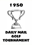 1950 DAILY MAIL GOLF TOURNAMENT