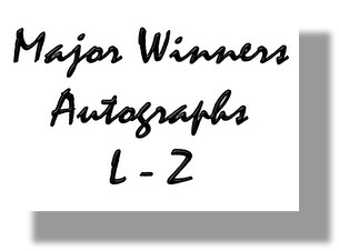 MAJOR WINNERS AUTOGRAPHS L - Z